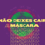 Não deixe cair a sua máscara!